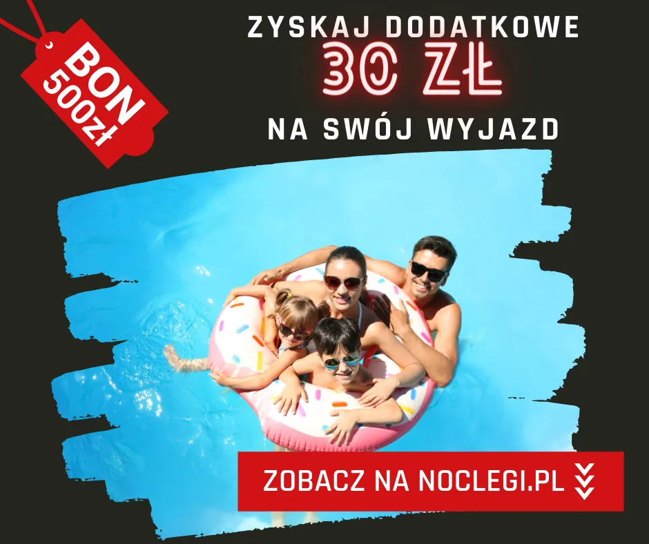 Zarezerwuj nocleg na Noclegi.pl, zapłać bonem turystycznym online i zyskaj dodatkowo 30 zł zniżki na swój wyjazd